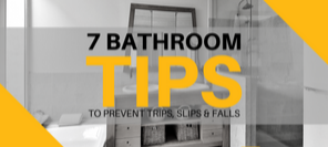 7 Bathroom Tips to Prevent Slips, Trips & Falls