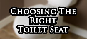 Choosing the right toilet seat