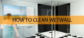 How to clean and maintain wetwall