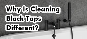 Cleaning Black Taps