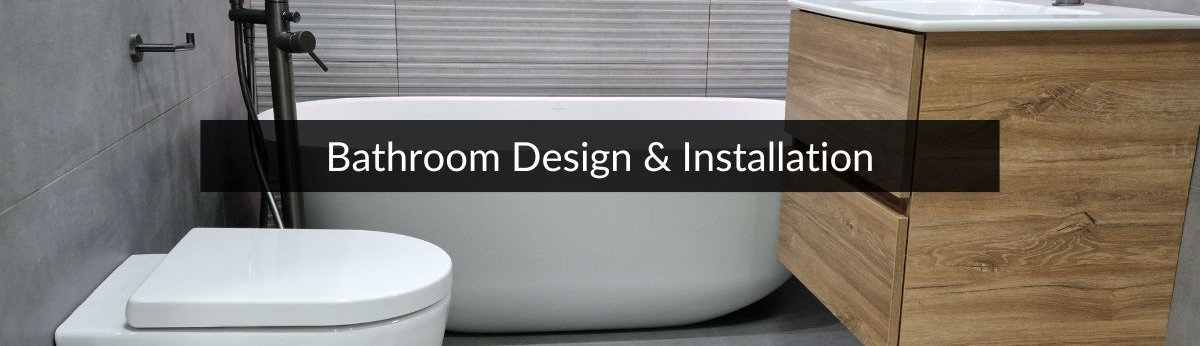 Bathroom Design & Fitting